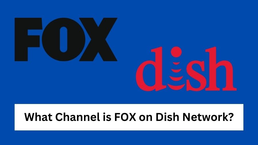 What Channel is FOX on Dish Network